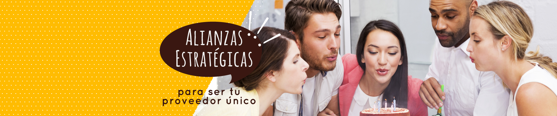 Alianzas estratégicas para ser tu proveedor único